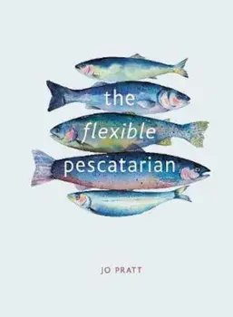 Flexible Pescatarian/Jo Pratt