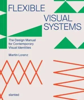 Flexible Visual Systems, Paperback/Dr. Martin Lorenz
