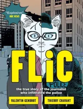 Flic. the true story of the journalist who infiltrated the police, Paperback/Valentin Gendrot