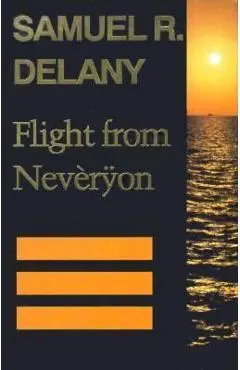 Flight from Nev�rÿon - Samuel R. Delany
