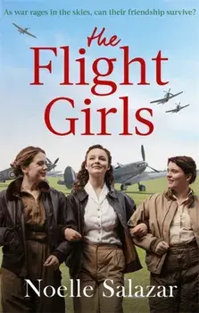 Flight Girls, Paperback/Noelle Salazar