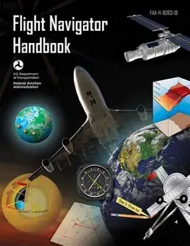 Flight Navigator Handbook: Faa-H-8083-18, Paperback/Federal Aviation Administration