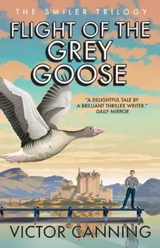 Flight of the Grey Goose, Paperback/Victor Canning