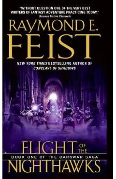 Flight of the Nighthawks: Book One of the Darkwar Saga - Raymond E. Feist