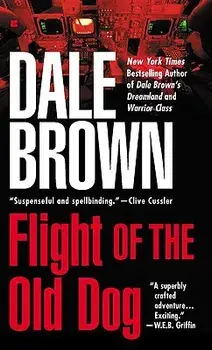 Flight of the Old Dog/Dale Brown