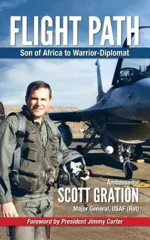 Flight Path: Son of Africa to Warrior-Diplomat, Hardcover/Jonathan Scott Gration