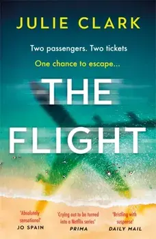 Flight. The heart-stopping thriller of the year - The New York Times bestseller, Paperback/Julie Clark