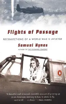 Flights of Passage: Recollections of a World War II Aviator, Paperback/Samuel Hynes