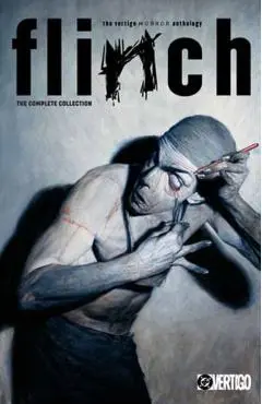 Flinch: The Complete Collection - Brian Azzarello
