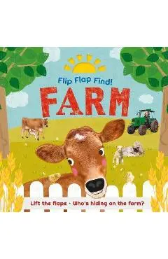 Flip Flap Find! Farm: Lift the Flaps! Who's Hiding on the Farm? - Dk