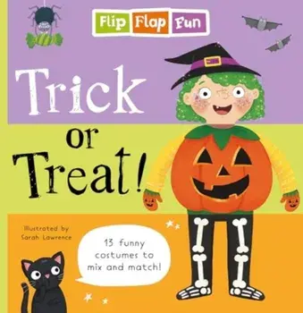 Flip Flap Fun: Trick or Treat, Hardback/Sweet Cherry Publishing