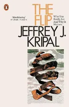 Flip. Who You Really Are and Why It Matters, Paperback/Jeffrey J. Kripal