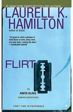 Flirt: An Anita Blake, Vampire Hunter Novel - Laurell K. Hamilton