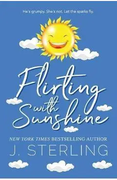 Flirting with Sunshine - J. Sterling