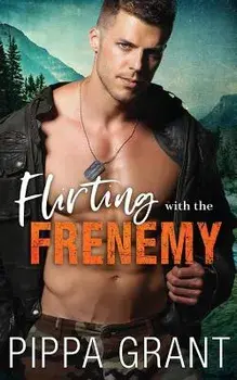 Flirting with the Frenemy, Paperback/Pippa Grant