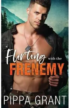 Flirting with the Frenemy - Pippa Grant