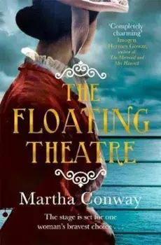 Floating Theatre, Paperback/Martha Conway