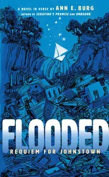 Flooded. Requiem for Johnstown, Hardback/Ann E. Burg