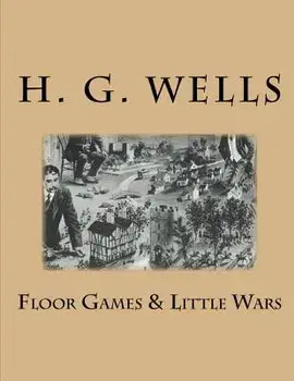 Floor Games & Little Wars, Paperback/H. G. Wells