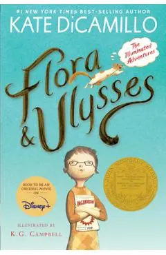 Flora and Ulysses: The Illuminated Adventures - Kate Dicamillo