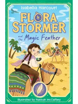 Flora Stormer and the Magic Feather. Book 3, Paperback/Isabella Harcourt