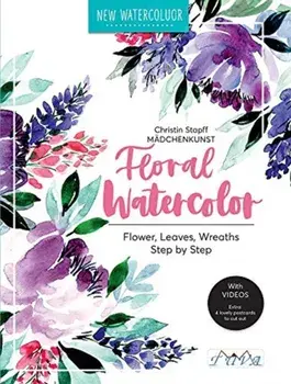 Floral Watercolour, Paperback/Christin Stapff Madchenkunst