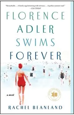 Florence Adler Swims Forever - Rachel Beanland