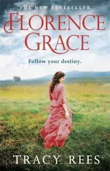 Florence Grace, Paperback/Tracy Rees