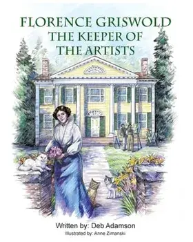 Florence Griswold: The Keeper of the Artists, Paperback/Deb Adamson