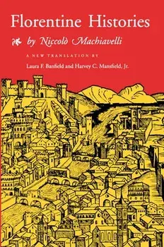 Florentine Histories: Newly Translated Edition, Paperback/Niccolo Machiavelli