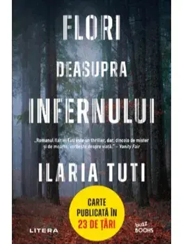 Flori deasupra infernului/Ilaria Tuti