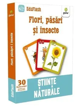 Flori, pasari si insecte. Stiinte naturale/***