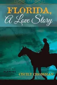 Florida, A Love Story, Paperback/Cecily Crossman