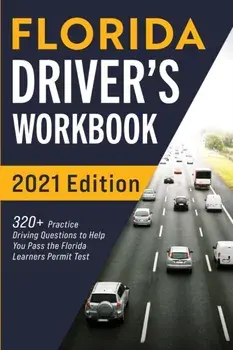 Florida Driver's Workbook: 320 Practice Driving Questions to Help You Pass the Florida Learner's Permit Test, Paperback/Connect Prep