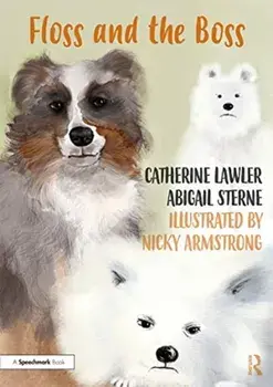 Floss and the Boss. Helping Children Learn About Domestic Abuse and Coercive Control, Paperback/Nicky Armstrong