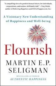 Flourish: A Visionary New Understanding of Happiness and Well-Being, Paperback/Martin E. P. Seligman