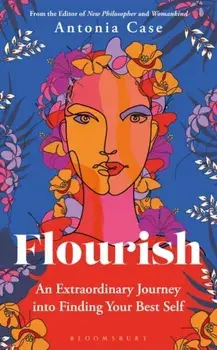Flourish. The Extraordinary Journey Into Finding Your Best Self, Paperback/***
