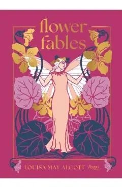 Flower Fables - Louisa May Alcott