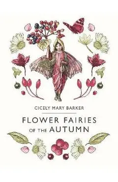 Flower Fairies of the Autumn - Cicely Barker