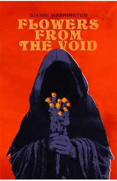 Flowers from the Void - Gianni Washington