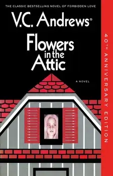 Flowers in the Attic: 40th Anniversary Edition, Paperback/V. C. Andrews