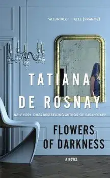 Flowers of Darkness, Paperback/Tatiana De Rosnay