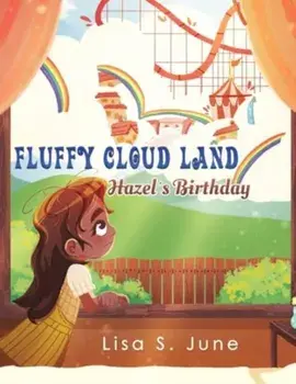 Fluffy Cloud Land: Hazel’s Birthday, Paperback/Lisa S. June