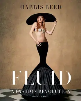 Fluid. A Fashion Revolution, Hardback/Harris Reed