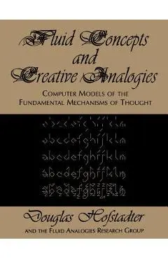 Fluid Concepts and Creative Analogies - Douglas R. Hofstadter
