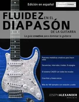 Fluidez en el diapasón de la guitarra/Joseph Alexander