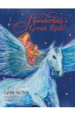 Flunderina's Great Ride' is like time travel, like a meditation, reaching down deep through layers of vaulted treasure. The children are off to witnes - Lydia Du Toit