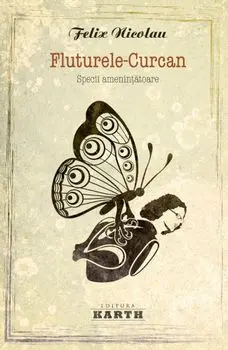 Fluturele-curcan. Specii amenintatoare/Felix Nicolau