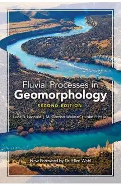 Fluvial Processes in Geomorphology: Second Edition - Luna B. Leopold
