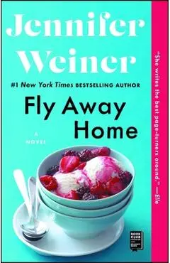 Fly Away Home - Jennifer Weiner